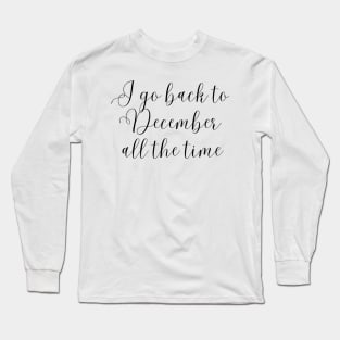 Back to december Long Sleeve T-Shirt